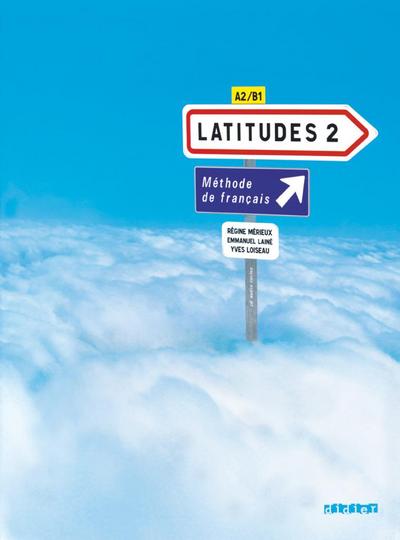 Latitudes Niveau A2 - Livre élève