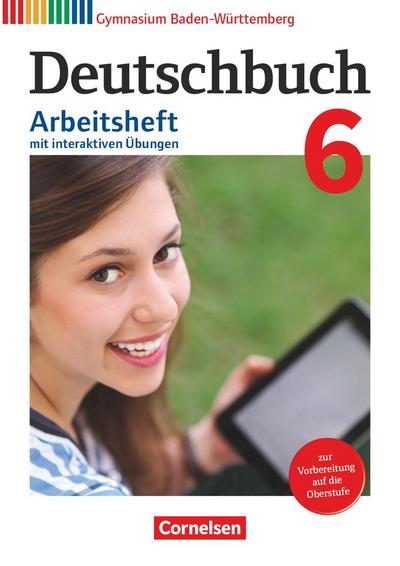 Deutschbuch Gymnasium - Baden-Württemberg - Bildungsplan 2016. Bd 6: 10. Schuljhr - Arbeitsheft mit interaktiven Übungen