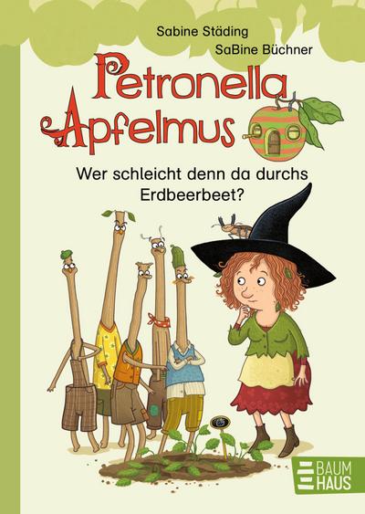 Petronella Apfelmus Erstleser 2.  Wer schleicht denn da durchs Erdbeerbeet?