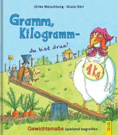 Gramm, Kilogramm - du bist dran!