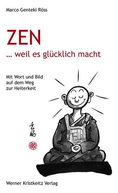 Zen ... weil es glücklich macht