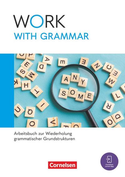 Work with English A2-B1+. Work with Grammar - Arbeitsbuch zur Wiederholung grammatischer Grundstrukturen