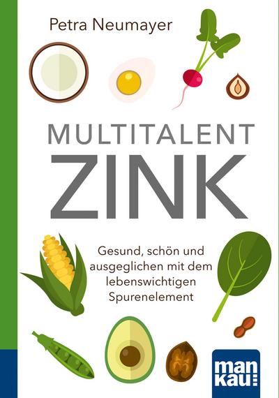 Multitalent Zink. Kompakt-Ratgeber