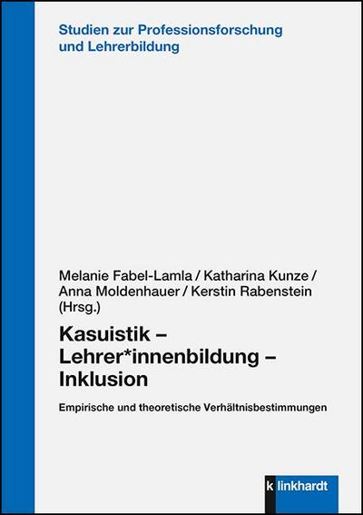 Kasuistik - Lehrer*innenbildung - Inklusion