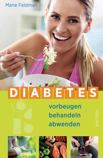 Diabetes vorbeugen, behandeln, abwenden (Prä-Diabetes, Prädiabetes heilen)