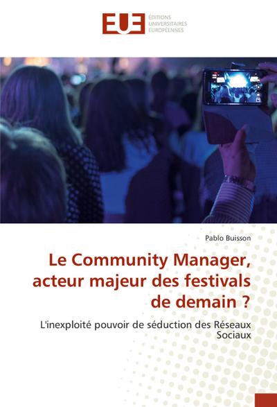 Le Community Manager, acteur majeur des festivals de demain ?