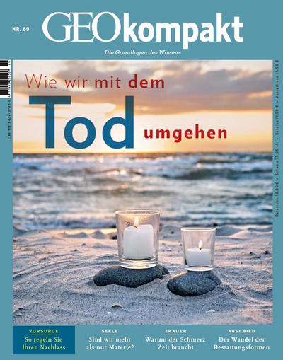 GEOkompakt 60/2019 - Wie wir mit dem Tod umgehen