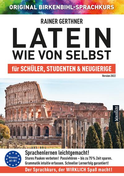 Latein wie von selbst für Schüler, Studenten & Neugierige (ORIGINAL BIRKENBIHL)