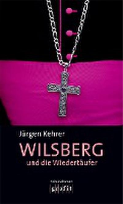 Wilsberg und die Wiedertäufer