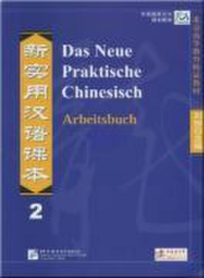 Das Neue Praktische Chinesisch - Arbeitsbuch 2