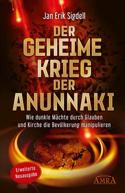 Der Geheime Krieg der Anunnaki (Erweiterte Neuausgabe)