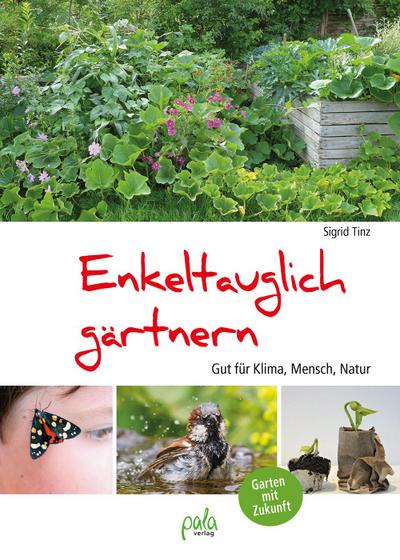 Enkeltauglich gärtnern