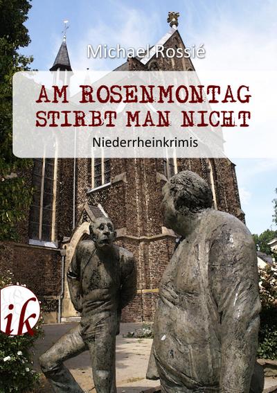 Am Rosenmontag stirbt man nicht