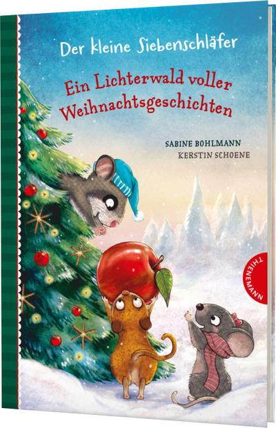 Der kleine Siebenschläfer: Ein Lichterwald voller Weihnachtsgeschichten