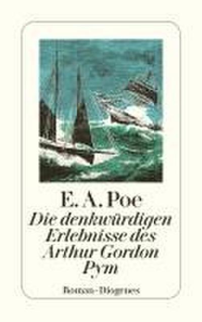 Die denkwürdigen Erlebnisse des Arthur Gordon Pym