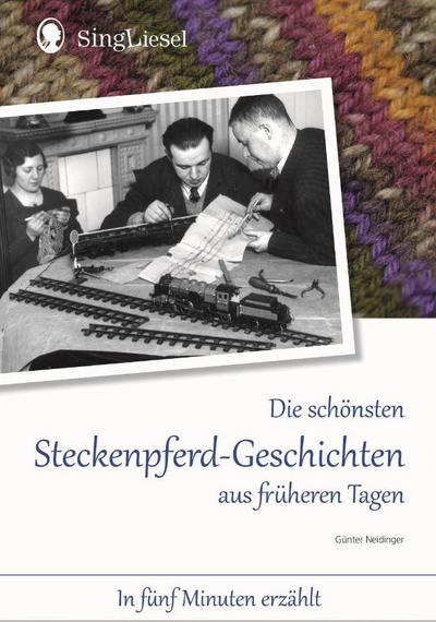 Die schönsten Steckenpferd-Geschichten aus früherern Tagen für Menschen mit Demenz