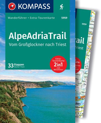 KOMPASS Wanderführer AlpeAdriaTrail, Vom Großglockner nach Triest, 33 Etappen mit Extra-Tourenkarte