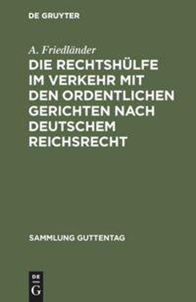 Die Rechtshülfe im Verkehr mit den ordentlichen Gerichten nach deutschem Reichsrecht