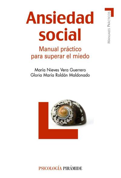 Ansiedad social : manual práctico para superar el miedo