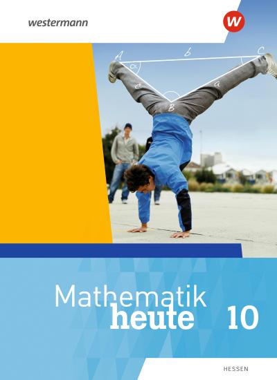 Mathematik heute 10. Schulbuch. Für  Hessen