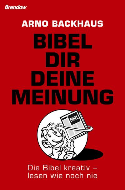 Bibel dir deine Meinung