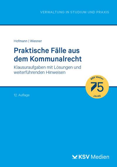 Praktische Fälle aus dem Kommunalrecht