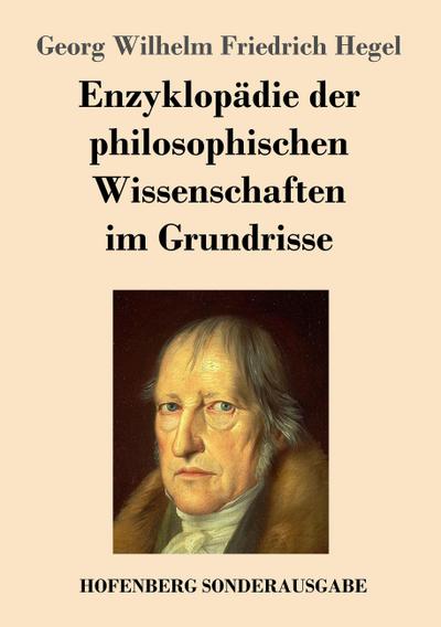 Enzyklopädie der philosophischen Wissenschaften im Grundrisse