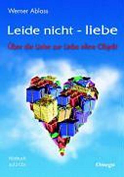 Leide nicht - liebe. 2 CD’s