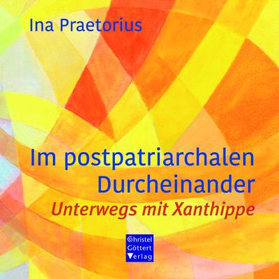 Im postpatriarchalen Durcheinander