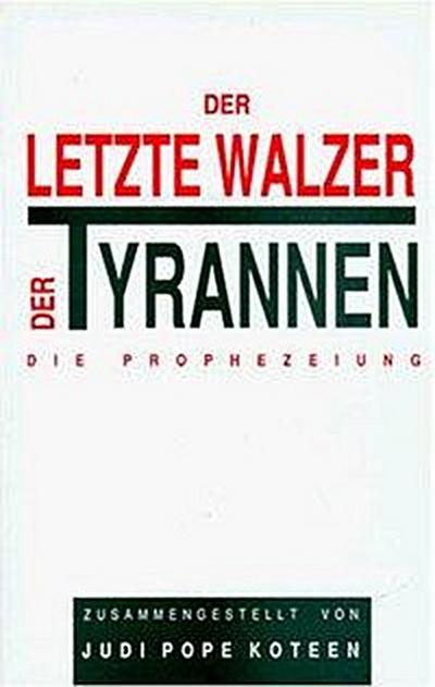 Ramtha. Der Letzte Walzer der Tyrannen. Die Prophezeiung