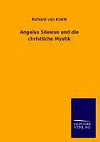 Angelus Silesius und die christliche Mystik