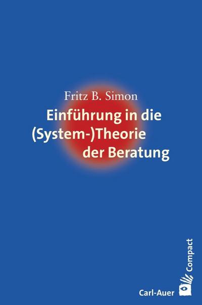 Einführung in die (System-) Theorie der Beratung