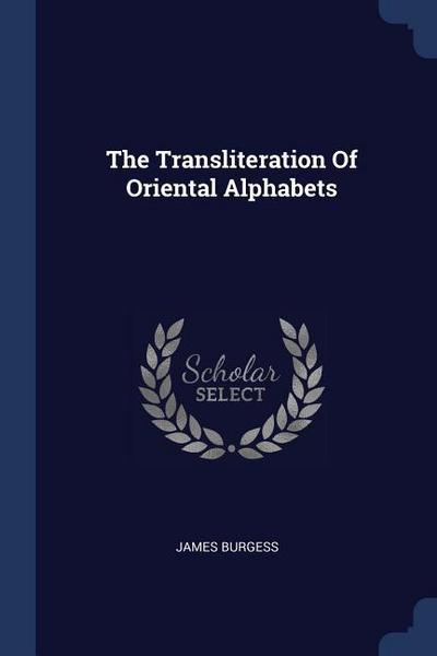 The Transliteration Of Oriental Alphabets