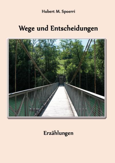 Wege und Entscheidungen