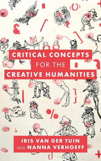 Critical Concepts for the Creative Humanities