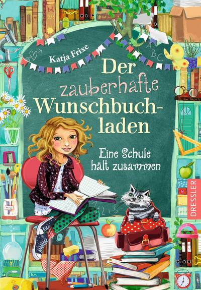 Der zauberhafte Wunschbuchladen 6. Eine Schule hält zusammen