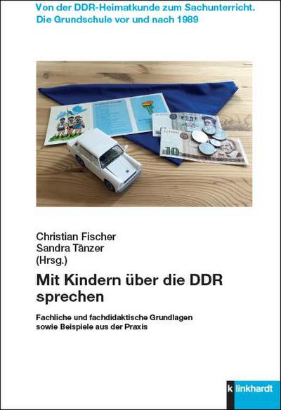 Mit Kindern über die DDR sprechen