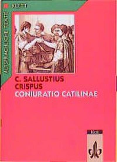 Coniuratio Catilinae. Text mit Wort- und Sacherläuterungen